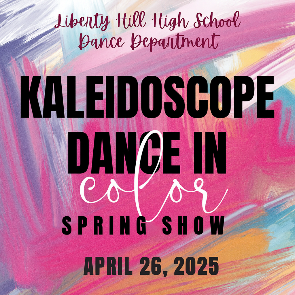 Liberty Hill HS Dance - 2025 Spring Show